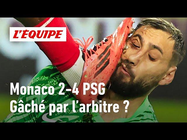 Monaco 2-4 PSG : L'arbitre François Letexier a-t-il gâché ce choc ?