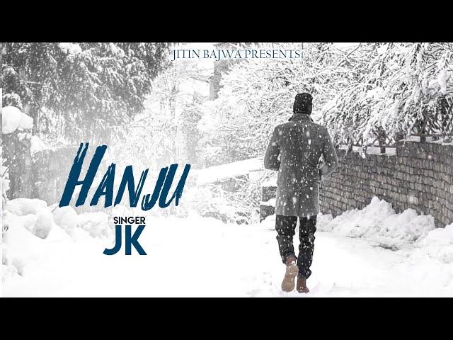 Hanju | JK | Jitin Bajwa | Chetan Chahal | Inder Sekhon | Latest Punjabi Songs