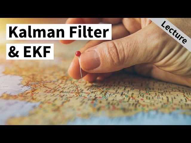 Kalman Filter & EKF (Cyrill Stachniss)