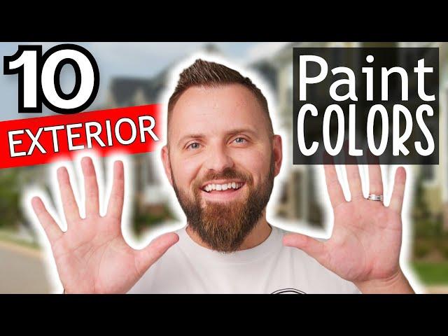 10 Paint Colors To Paint YOUR HOUSE | Exterior Paint Colors