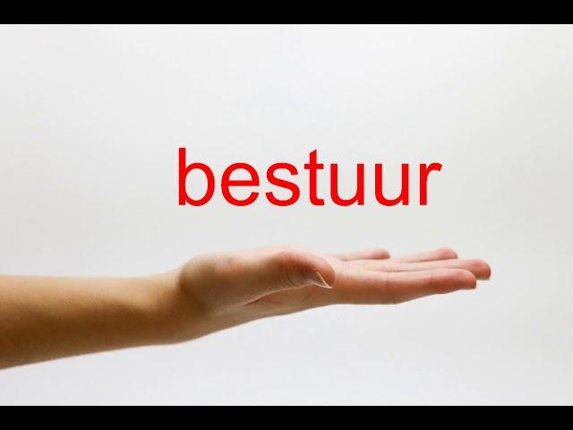 How to Pronounce bestuur - American English