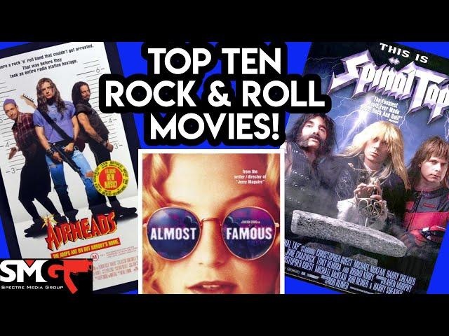 Top Ten Rock & Roll Movies (Featuring Fictional Bands)