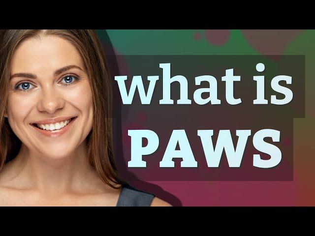 Paws | meaning of Paws