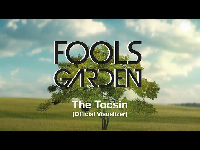 Fools Garden - The Tocsin (Official Visualizer)