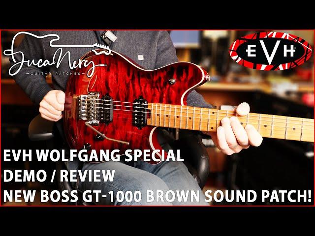 EVH Wolfgang Special Guitar - Demo/Review - New Boss GT-1000 Brown Sound Patch!!!
