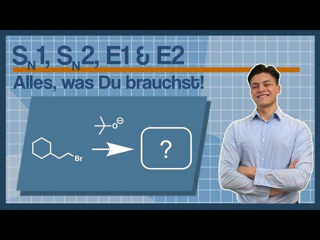 Zwischen SN1, SN2, E1 und E2 entscheiden  | Chemie Tutorial