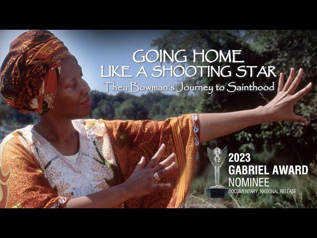 Going Home Like a Shooting Star Thea Bowman's Journey to Sainthood