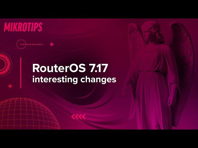 RouterOS 7.17 changelog - web interface, device mode and more...