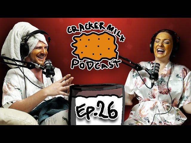 We have a Spa Day | EP 26 | CrackerMilk Podcast