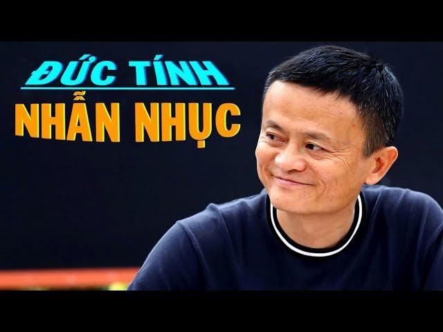 Đức tính NHẪN NHỤC - BÍ QUYẾT THÀNH CÔNG.