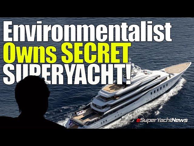 This ENVIRONMENTALIST Owns a 'Secret' Superyacht! | SY News Ep324