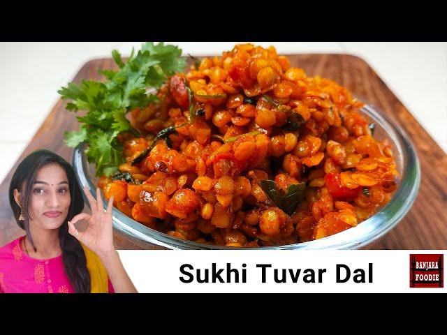 सूखी तुवर दाल | Sukhi Tuvar dal recipe for tiffin box | Toor dal recipe