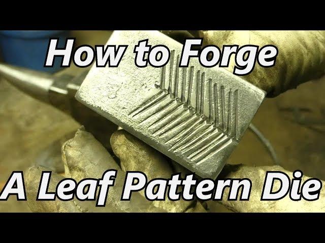 How to Forge a Leaf Pattern Die | Iron Wolf Industrial