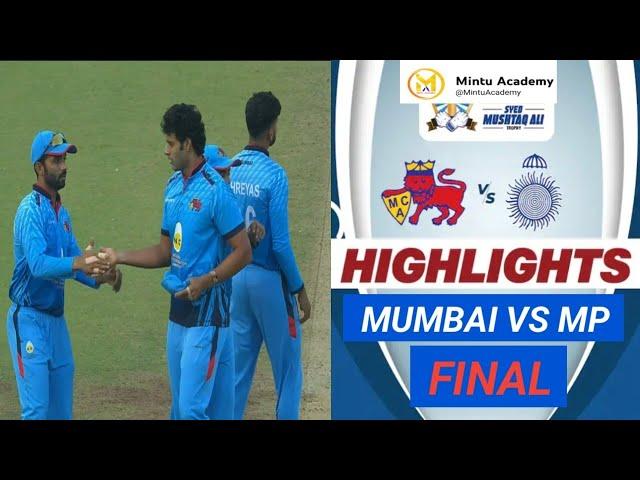 Syed Mushtaq Ali Trophy  Final match highlights between Mumbai vs Madhya Pradesh । SMAT 2024 Final