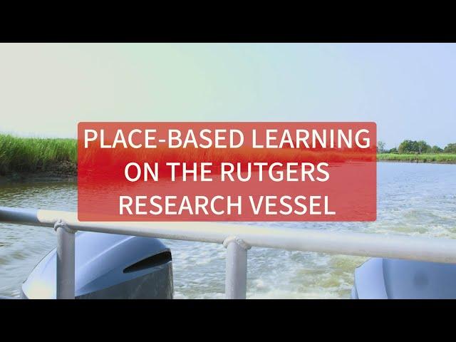 Placed-Based Learning on the Rutgers Research Vessel