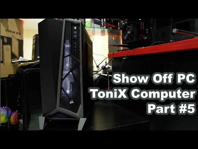 Show Off PC Created By Tonix Computer  #5