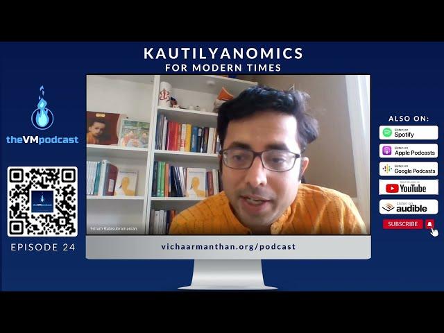 EP24 - Kautilyanomics with Sriram Balasubramanian - The VM Podcast