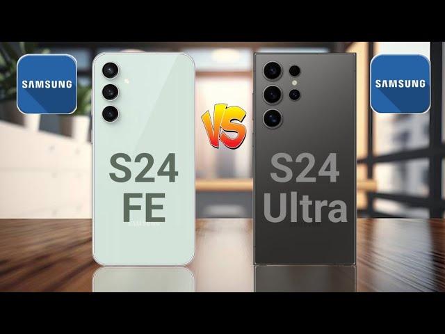 SAMSUNG GALAXY S24 FE VS SAMSUNG GALAXY S24 ULTRA#tech58.