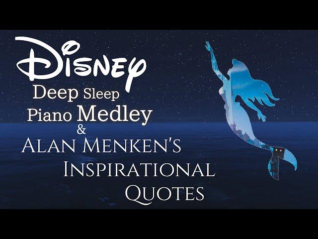 Disney Piano Medley with Soft Wave Sounds and Alan Menken's Inspirational Quotes(No Mid-Roll Ads)