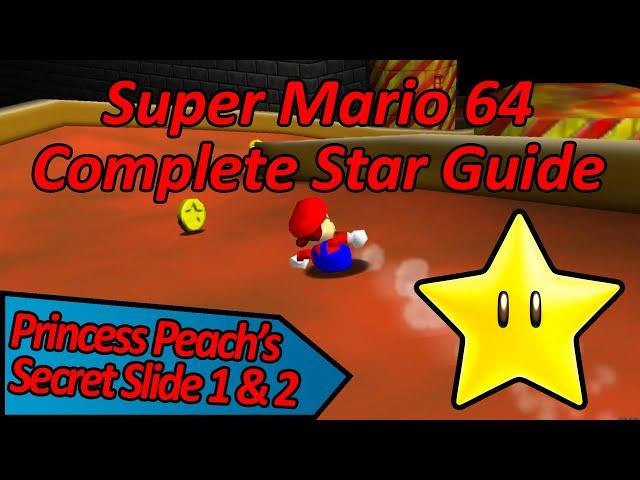 Princess Peach’s Secret Slide 1 & 2 - Super Mario 64 Complete Star Guide