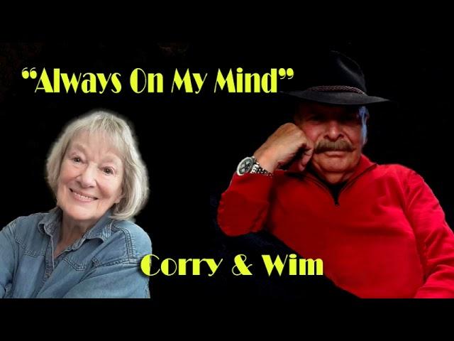 Always on my mind - by Corry De Roo & Wim Karmelk