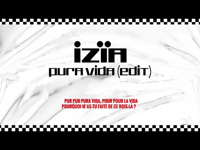 Izïa - Pura vida (edit) | Lyrics Video