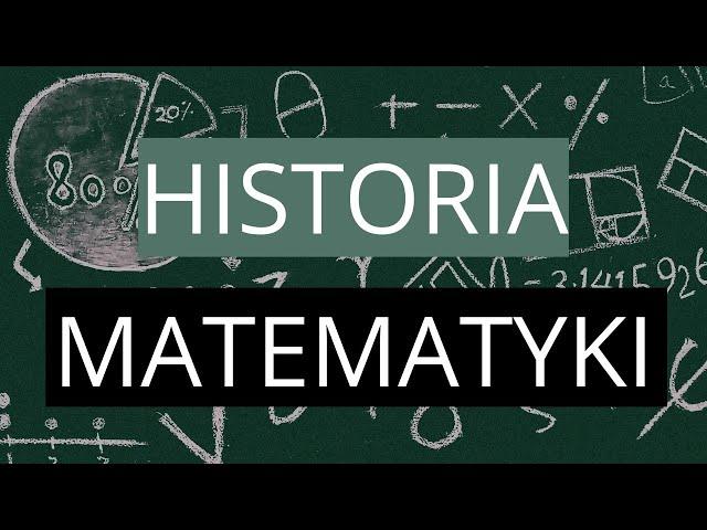 Jak powstała i ewoluowała matematyka?