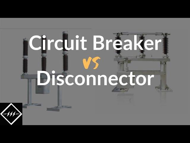 Difference between Circuit breaker and Isolator | TheElectricalGuy