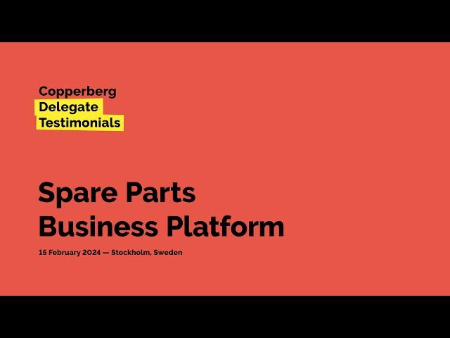 Copperberg Delegate Testimonials: Spare Parts Business Platform Power of 50