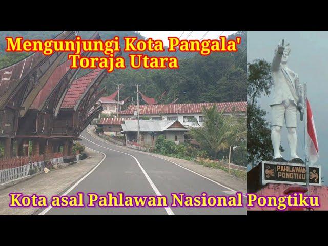 Perjalanan Kalambe' ke Kota Pangala' Toraja Utara|kota asal Pongtiku, jln mulus & panorama yg indah