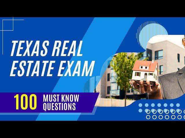 Texas Real Estate Exam (100 Must Know Questions)