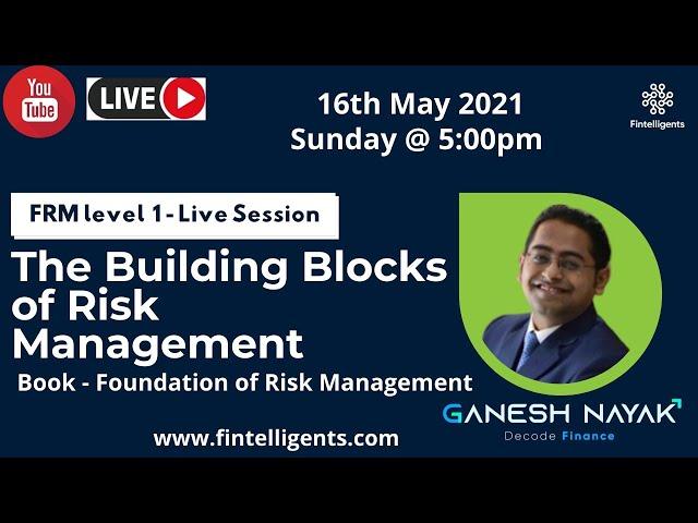 FRM L1 Live Session - The Building Blocks of Risk Management  Part 1  | Full Topic Covered