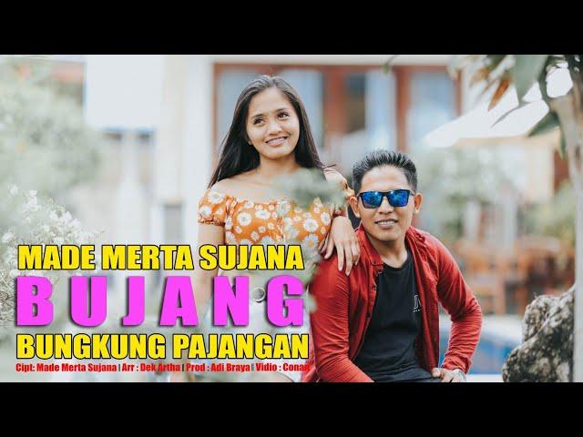 #lagupopbali#bungkungpajangan# BUJANG(Bungkung pajangan)Made merta sujana#Vidio clip bali official#