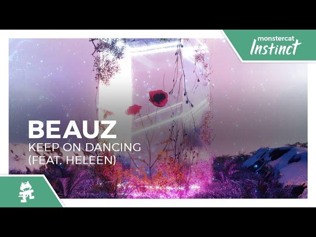 BEAUZ - Keep On Dancing (feat. Heleen) [Monstercat Release]