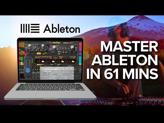 Ableton Live 12: Go from Beginner to Pro in 61 Minutes