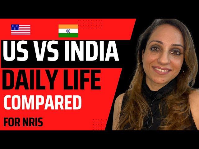 US vs India Life Comparison | For NRIs #nris #indiansabroad