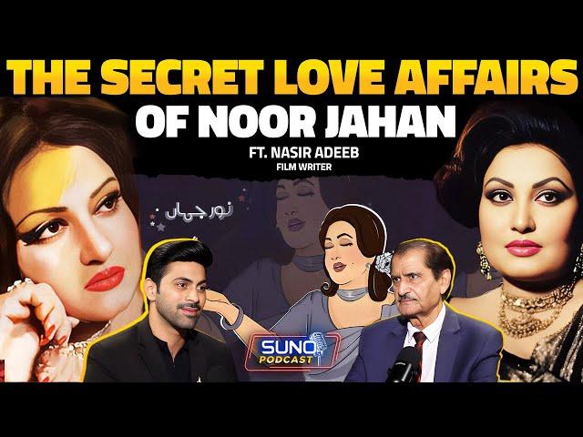 The Untold Story about Secret Love Affairs of Madam Noor Jahan | Ft. Nasir Adeeb | Suno Podcast