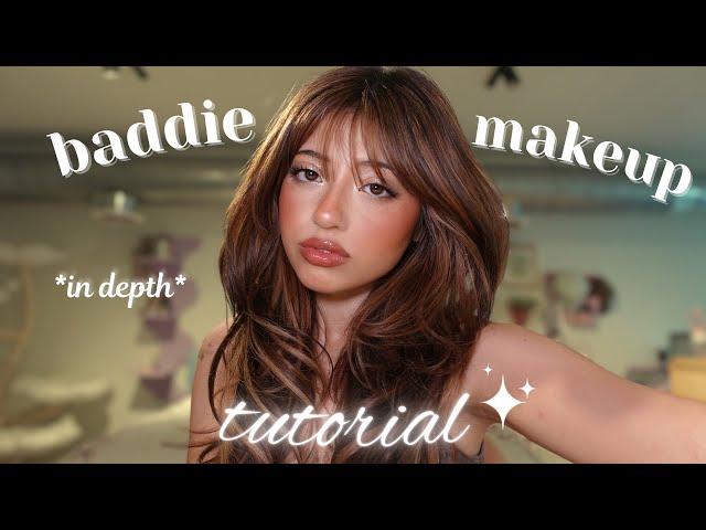 how to look like a baddie*IN DEPTH* makeup tutorial