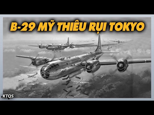 Vụ Không Kích Bằng Bom Cháy Chết Chóc Nhất Của B-29 Mỹ Nã Xuống Giữa Tokyo-Nhật Bản