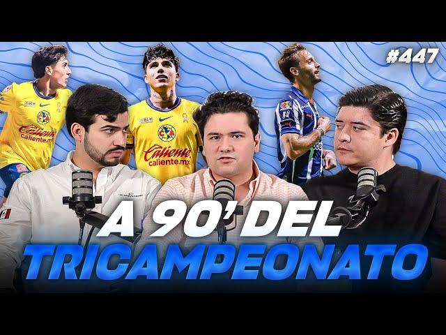 PODCAST DE PADILLA #447 — AMÉRICA 2-1 MONTERREY // A 90 MINUTOS DE SER TRICAMPEONES