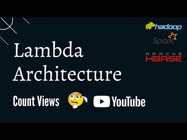 Lambda Architecture | How Youtube counts views in a video | System Design Primer