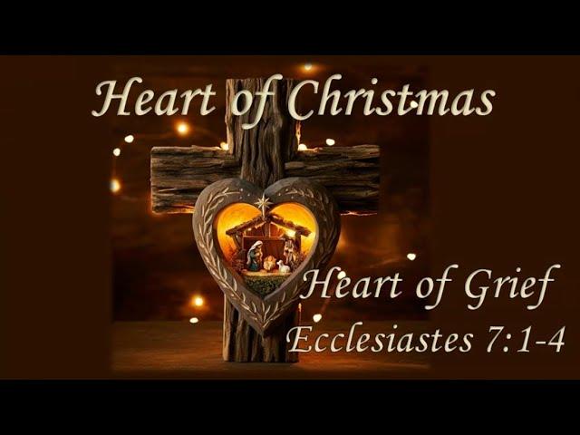 “Heart of Christmas” – “Heart of Grief.”