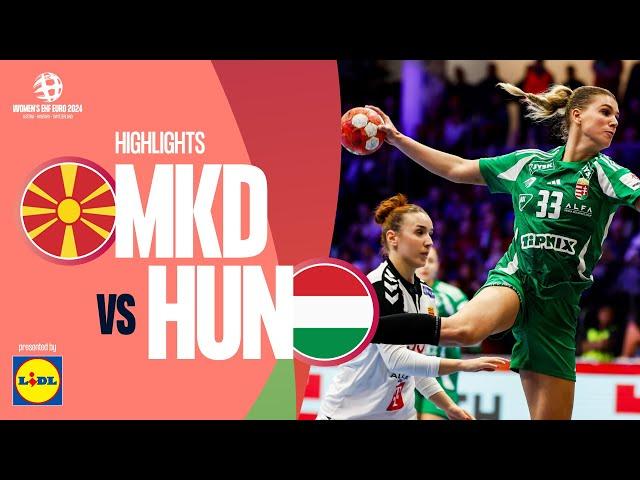 North Macedonia  Hungary | Highlights | Women’s EHF EURO 2024