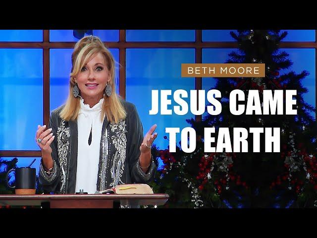 Jesus Came in the Fullness of Time | Beth Moore | The Story of Jesus Part 2