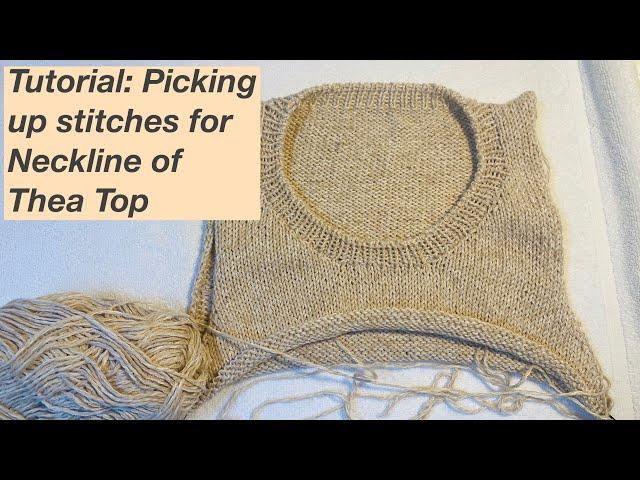 Tutorial: Picking up stitches for the neckline for Thea Top - Mostly Knitting Podcast