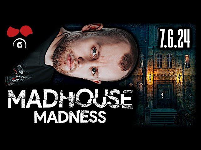 Streamer  Madhouse Madness | 7.6.2024 | @TheAgraelus