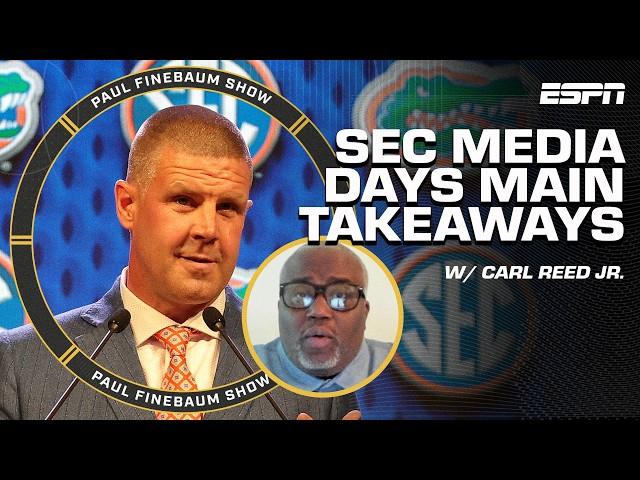 SEC Media Day TAKEAWAYS  Carl Reed Jr. says ALL EYES are on UF & BAMA ️ | The Paul Finebaum Show