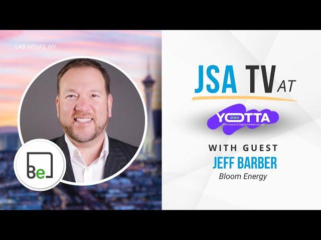 Data Center Power Takes Center Stage at Yotta | Jeff Barber of Bloom Energy