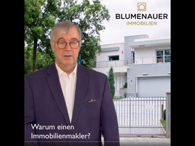 Blumenauer: Warum einen Immobilienmakler beauftragen?