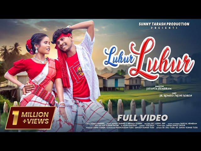 LUHUR LUHUR | NEW SANTALI VIDEO 2024 (FULL) | ROMANTIC SONG | JR. ROMEO & MUNI SOREN